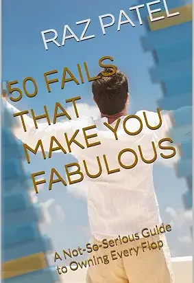 Cover of 50 Fails That Make You Fabulous by Raz Patel